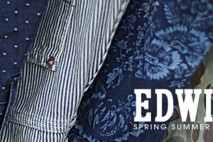 Edwin Clothing: SS13 Collection
